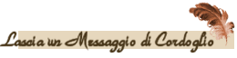 lascia un messaggio di cordoglio
